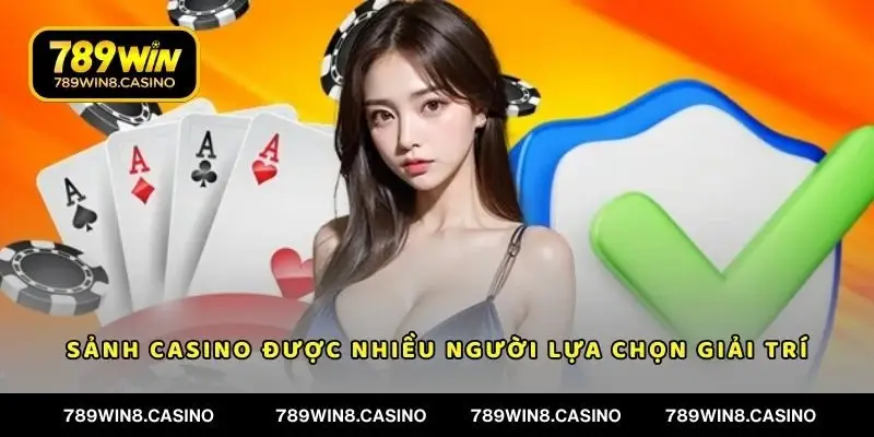 Sảnh casino hấp dẫn được nhiều người lựa chọn giải trí